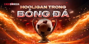 Hooligan trong bóng đá