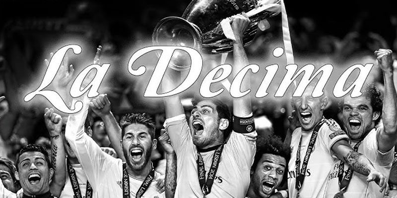 La Decima trong bóng đá - cột mốc cao quý của mỗi đội chơi