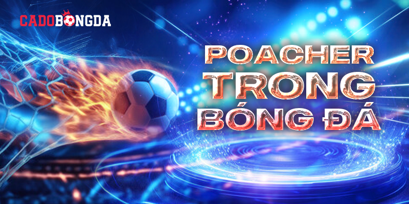 Poacher trong bóng đá